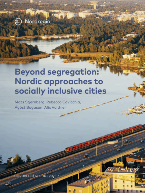 Beyond segregation: Nordic approaches to socially inclusive cities Beyond segregation: Nordic approaches to socially inclusive cities