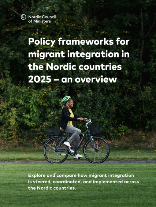 Policy frameworks for migrant integration in the Nordic countries 2025 – an overview