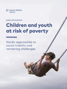 Children and youth at risk of poverty – Nordic approaches to social mobility and remaining challenges