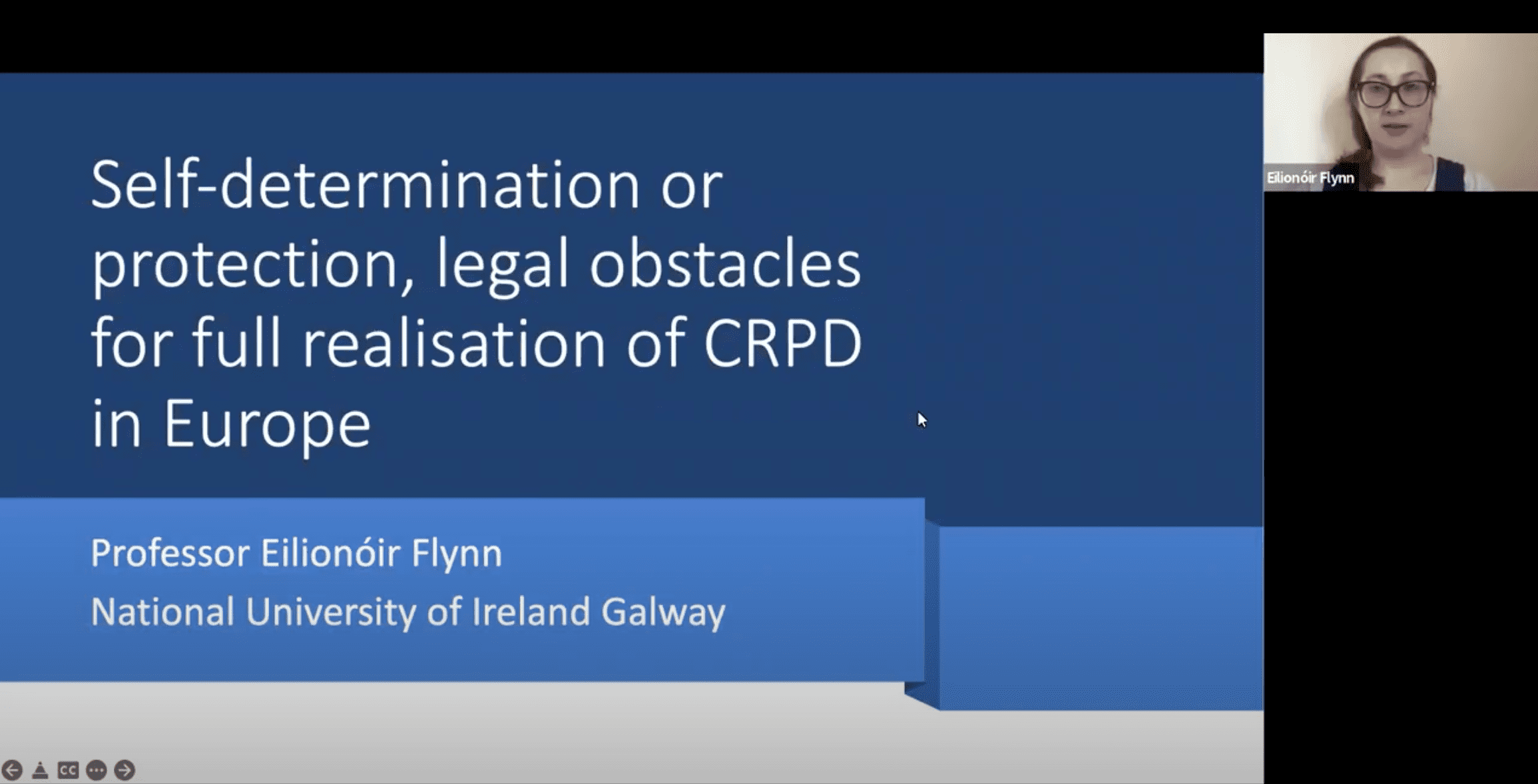 Self-determination or protection, legas obstacles for full realisation of CRPD in Europe. Small portrait of Eilionoir Flynn, National University of Ireland Galway