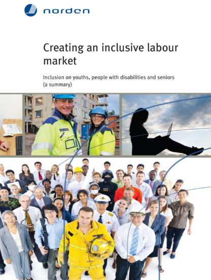 Creating an inclusive labour market - Inclusion of youths, people with disabilities and seniors (a summary). Young people in work clothes. Norden logo.