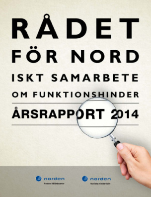 Rådet för nordiskt samarbete om funktionshinder - Årsrapport 2014. Hand med förstoringsglas