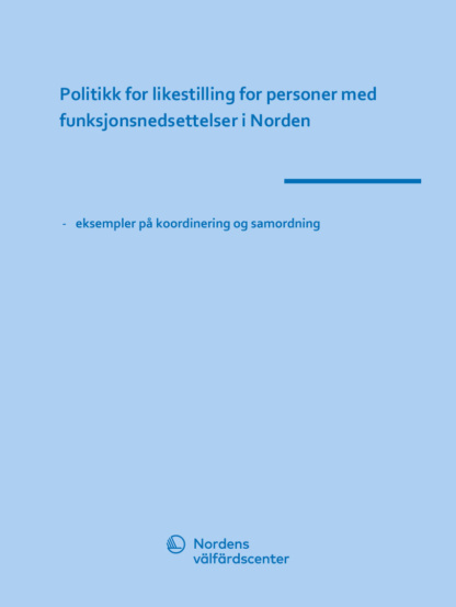 Politikk for likestilling for personer med funksjonsnedsettelser i Norden. Nordens velferdssenters logo.