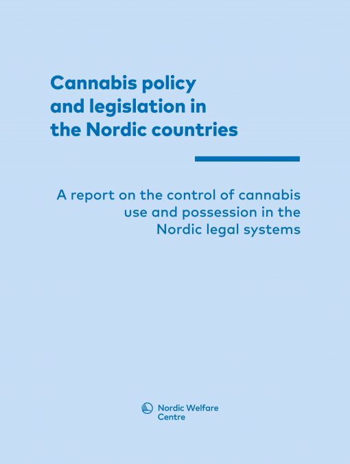 Omslag till Cannabis policy and legislation in the Nordic countries