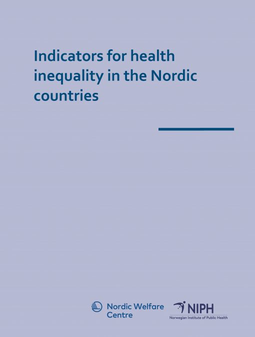 Omslag med texten Indicators för health inequality in the Nordic countries