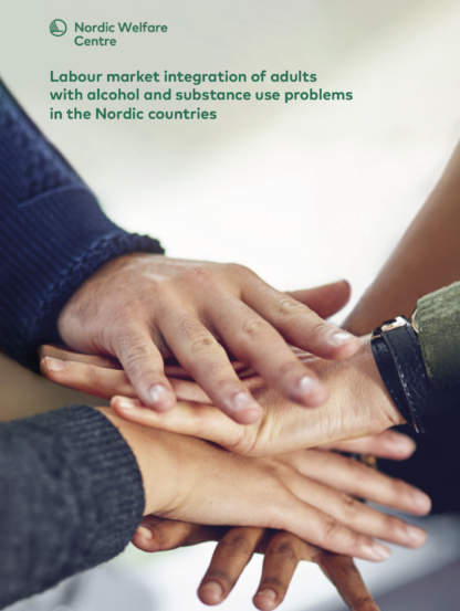 The cover of Labour market integration of adults with alcohol and substance use problems in the Nordic countries