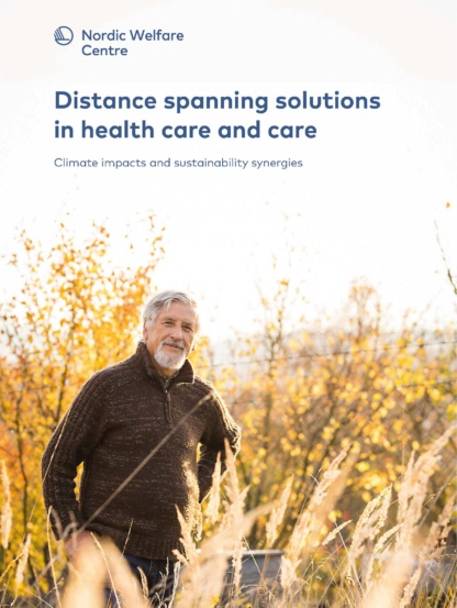 Distance spanning solutions in health care and care– Climate impacts and sustainability synergies. Nordic Welfare Centre's logo. Man standing in autumn sun. Yellow leaves behind him.