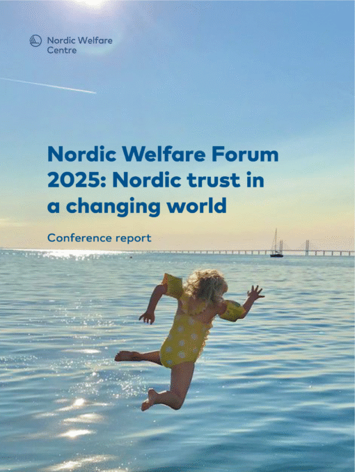 Cover of the Nordic Welfare Forum 2025 conference report titled “Nordic trust in a changing world”. A child in a yellow swimsuit is jumping into the sea on a sunny day, with a bridge and a boat visible in the background.